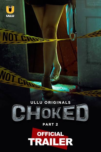 [18+] Choked (2024) S01 Part 2 Hindi ULLU Originals Complete WEB Series